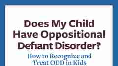 How to recognize and treat oppositional defiant disorder in children